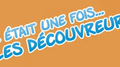Il était une fois les découvreurs
