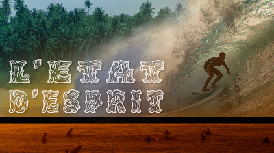 l’État d’Esprit - Surf, océano y una forma de vida – Documental completo online