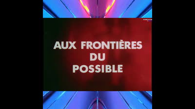 Aux frontières du possible