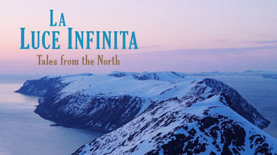 La Luce Infinita – Un’avventura sciistica primaverile nel nord della Norvegia - Documentario