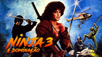 Ninja 3 - A Dominação (1984) - Ação, Fantasia, Terror
