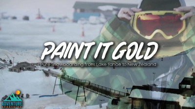 Paint It Gold – The Rise of Lake Tahoe’s Snowboard Scene - Documentary