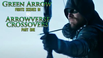 Green Arrow Fight Scenes - Arrowverse Crossovers Part 1