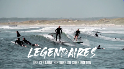 Légendaires: The story of pioneers Alexis Deniel and Ronan Chatain in Brittany surfing – Documentary