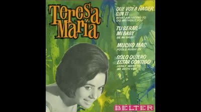TERESA MARIA -TU SERAS MI BABY