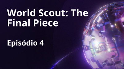 World Scout: The Final Piece - Episódio 4 (Legendado)