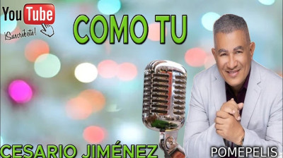 COMO TU - CESARIO JIMENEZ - LETRAS DE ALABANZAS