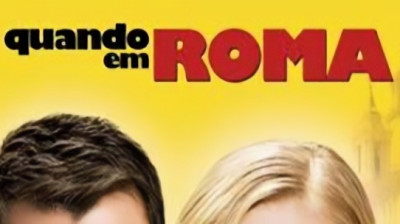 Quando em Roma — Filme Completo Dublado