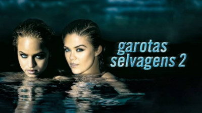 Garotas Selvagens 2 Dublado