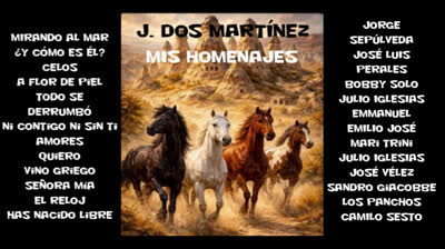 Mis Homenajes - 12 - Éxitos Románticos De Siempre (Cover) J. Dos Martínez