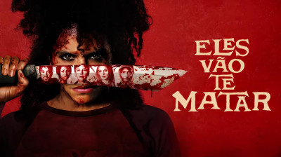 Eles Vão Te Matar Oficial